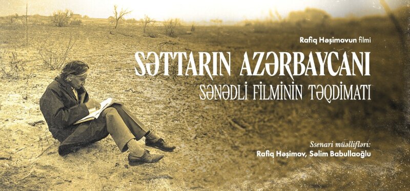 "Səttarın Azərbaycanı" sənədli filmin təqdimatı keçiriləcək