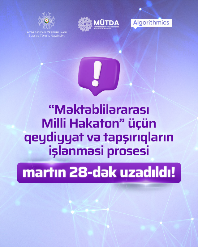 “Məktəblilərarası Milli Hakaton - 2025” müsabiqəsinin ilkin mərhələsinin müddəti uzadılıb